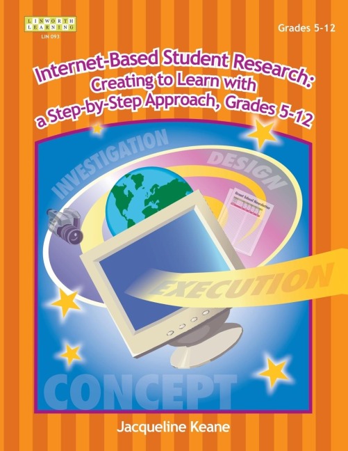 Internet-Based Student Research: Creating to Learn with a Step-By-Step Approach
