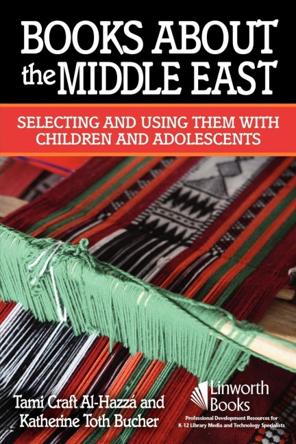 Books about the Middle East: Selecting and Using Them with Children and Adolescents