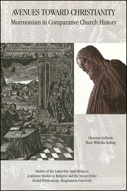 Avenues Towards Christianity: Mormonism in Comparative Church History