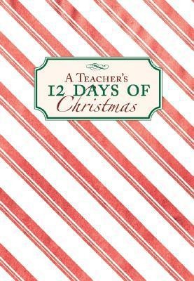 A Teachers 12 Days of Christmas