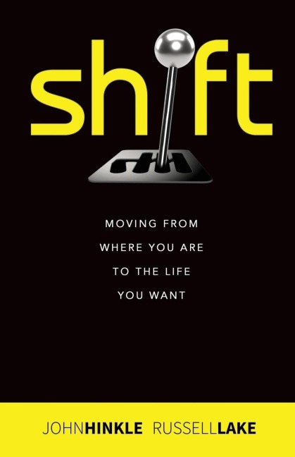 SHIFT: Moving from where you are to the life you want
