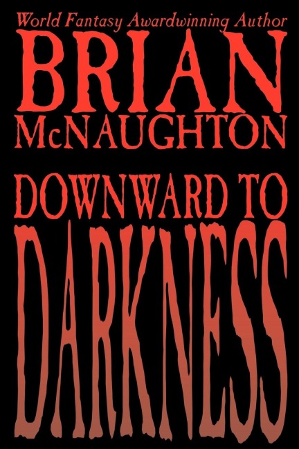 Downward to Darkness