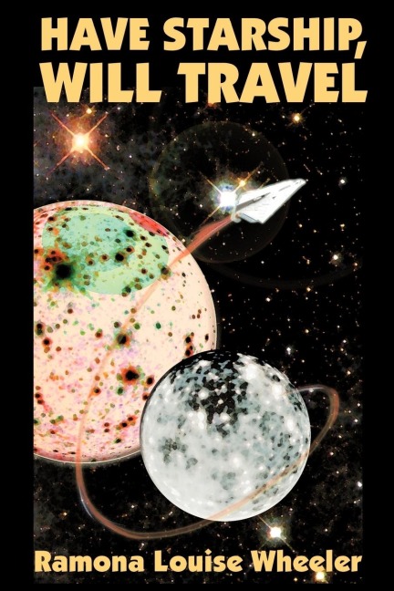 Have Starship, Will Travel