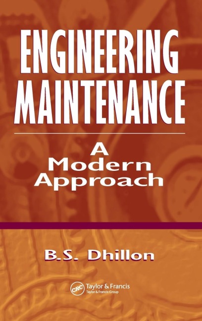 Engineering Maintenance: A Modern Approach