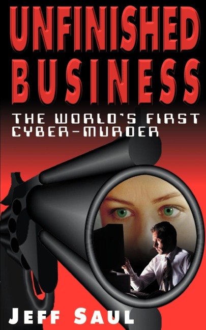 Unfinished Business: The Worlds First Cyber-Murder