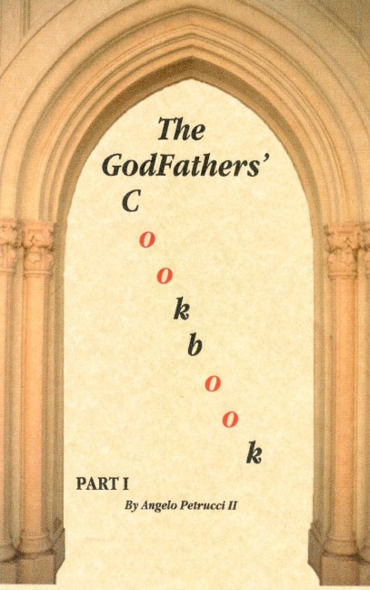 The GodFathers Cookbook: Part I