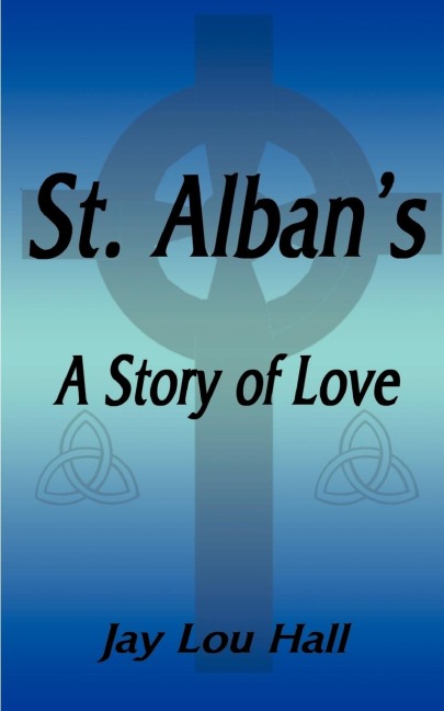 St. Albans: A Story of Love