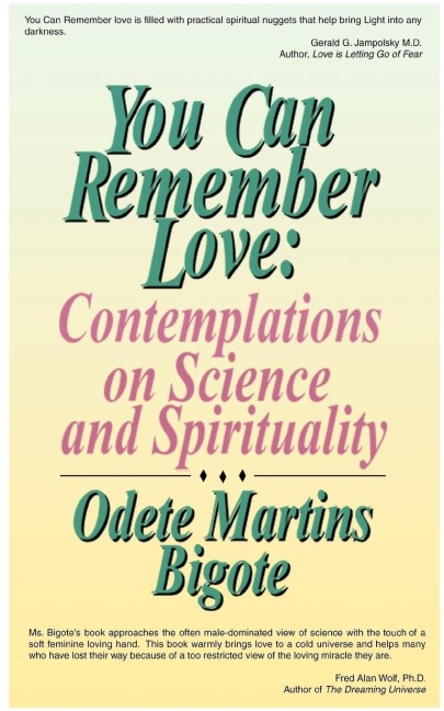 You Can Remember Love: Contemplations on Science and Spirituality