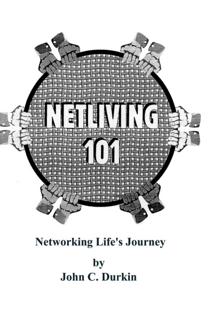 Netliving 101: Networking Lifes Journey