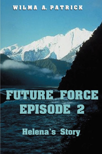 Future Force Episode 2: Helenas Story