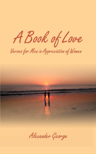 A Book of Love: Verses for Men in Appreciation of Women