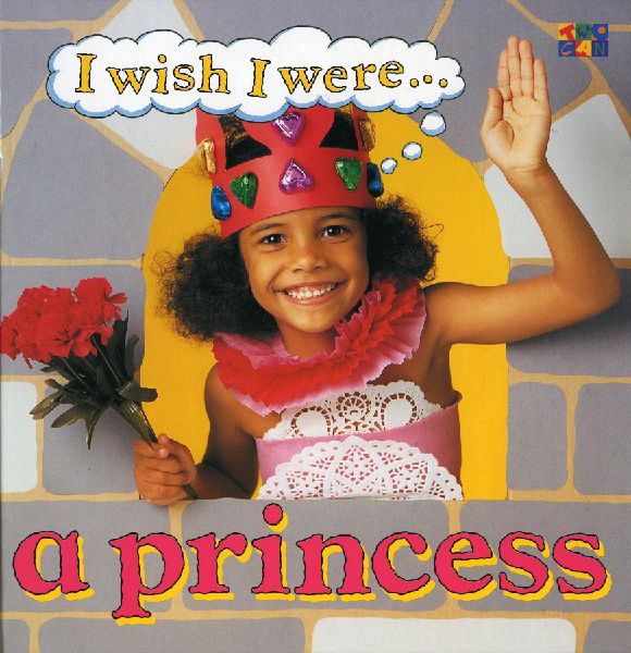 I Wish I Were A Princess