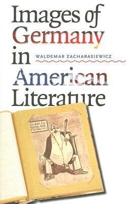 Images of Germany in American Literature