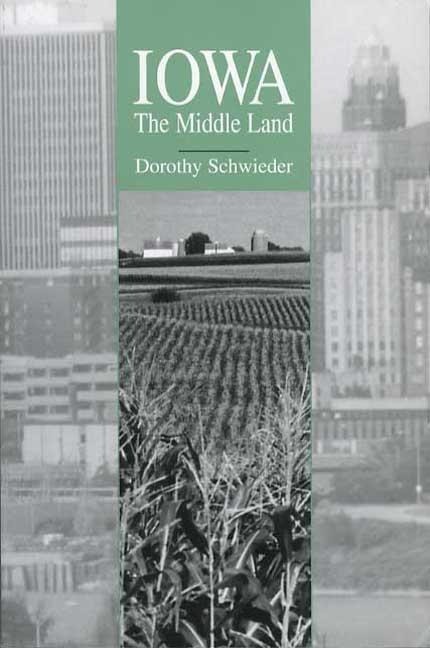 Iowa: The Middle Land