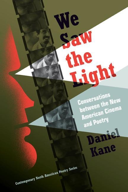 We Saw the Light: Conversations Between New American Cinema and Poetry