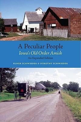 A Peculiar People: Iowas Old Order Amish