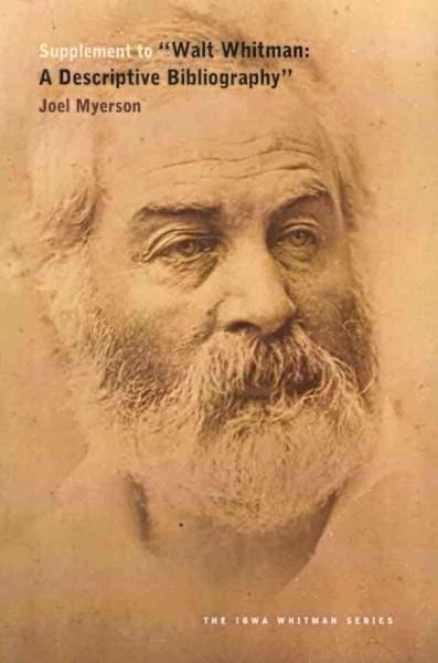 Supplement to "Walt Whitman: A Descriptive Bibliography"