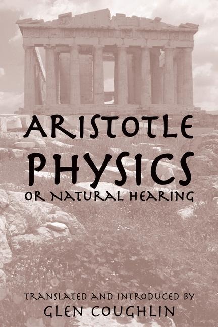 Physics or Natural Hearing: Volume 1