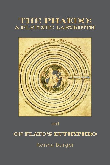 The Phaedo: A Platonic Labyrinth and on Platos Euthyphro: New Edition