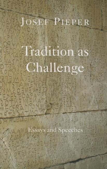 Tradition as Challenge: Essays and Speeches