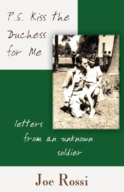 P.S. Kiss the Duchess for Me: Letters from an Unknown Soldier