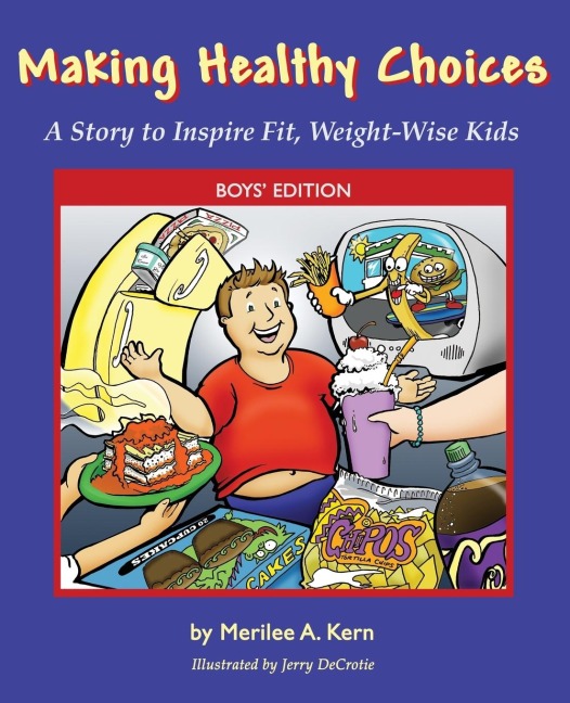 Making Healthy Choices: A Story to Inspire Fit, Weight-Wise Kids (Boys Edition)