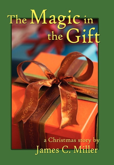 The Magic in the Gift: A Christmas Story
