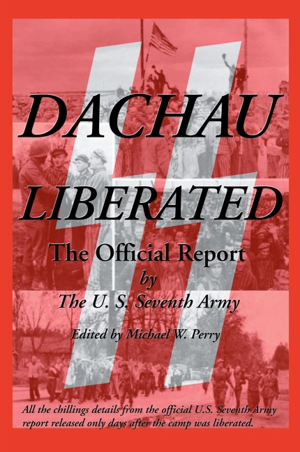 Dachau Liberated: The Official Report