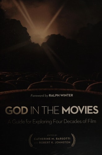 God in the Movies A Guide for Exploring Four Decades of Film