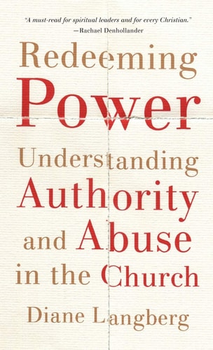 Redeeming Power Understanding Authority and Abuse in the Church