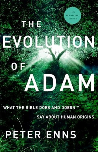 The Evolution of Adam What the Bible Does and Doesn't Say about Human Origins