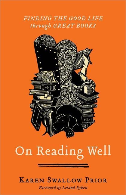 On Reading Well - Finding the Good Life through Great Books