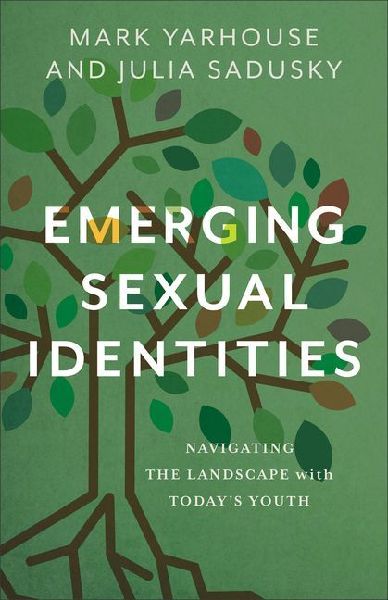 Emerging Sexual Identities: Navigating the Landscape with Todays Youth