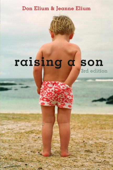 Raising a Son, 3rd Edition: Parents and the Making of a Healthy Man