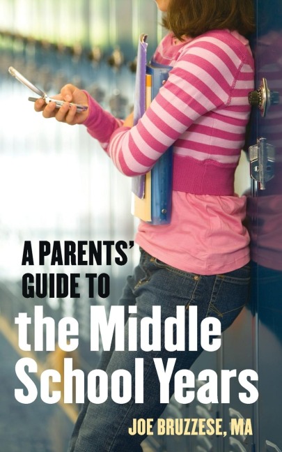 A Parents Guide to the Middle School Years