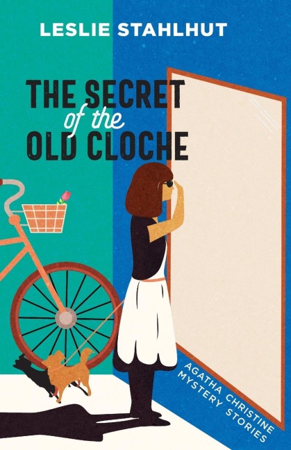The Secret of the Old Cloche: Agatha Christine Mystery Stories
