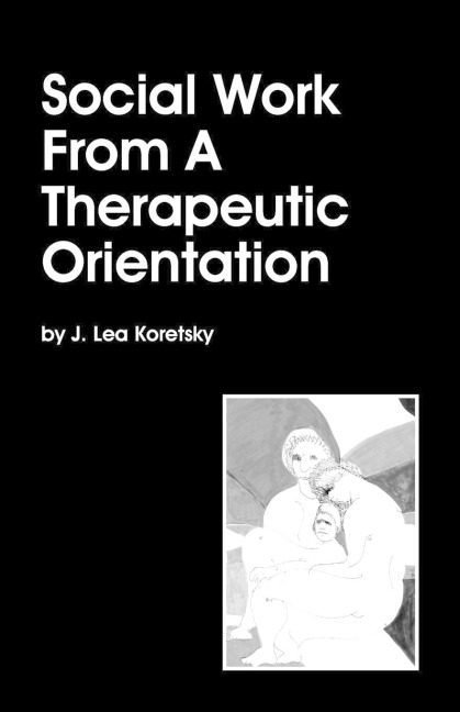 Social Work From A Therapeutic Orientation