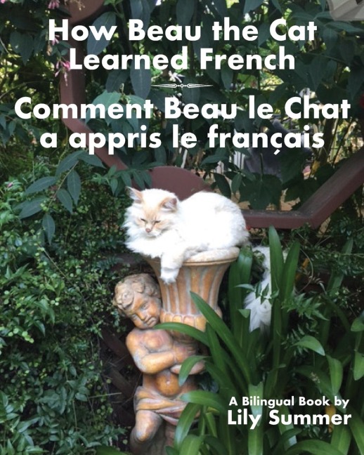 How Beau the Cat Learned French / Comment Beau le Chat a appris le Français: A Bilingual Book