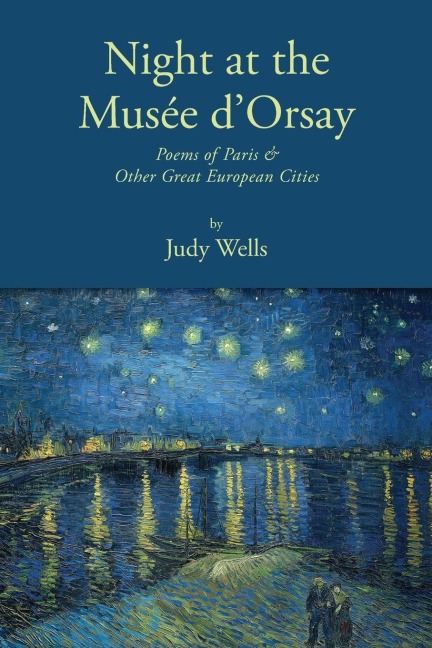 Night at the Musée dOrsay: Poems of Paris & Other Great European Cities