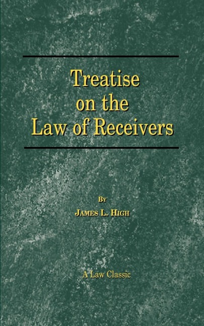 A Treatise on the Law of Receivers