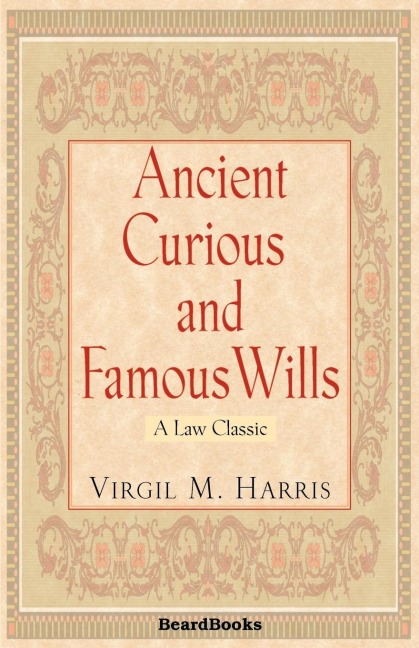 Ancient Curious and Famous Wills