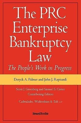 The PRC Enterprise Bankruptcy Law - The Peoples Work in Progress