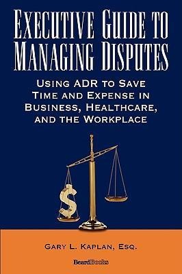 Executive Guide to Managing Disputes