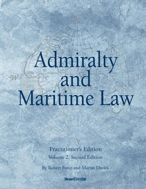 Admiralty and Maritime Law Volume 2, Second Edition
