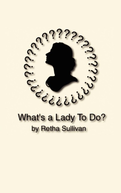 Whats a Lady to Do?