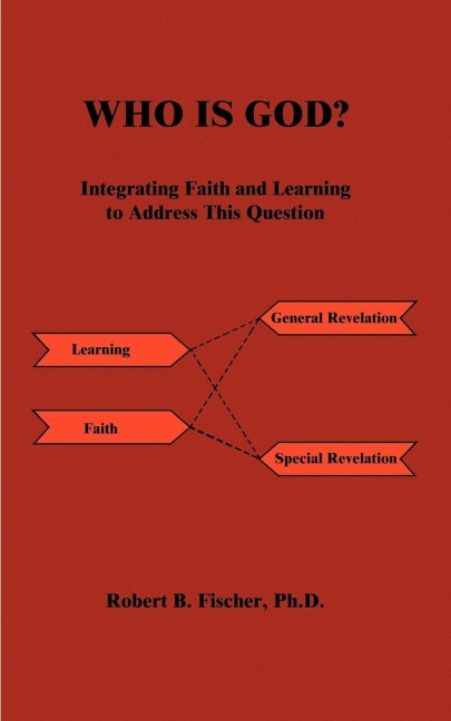 Who is God?: Integrating Faith and Learning to Address This Question