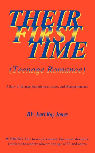 Their First Time: Teenage Romance: A Story of Teenage Experiences, Loves, and Disappointments
