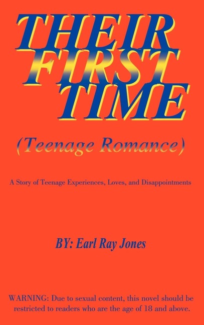 Their First Time: Teenage Romance: A Story of Teenage Experiences, Loves, and Disappointments