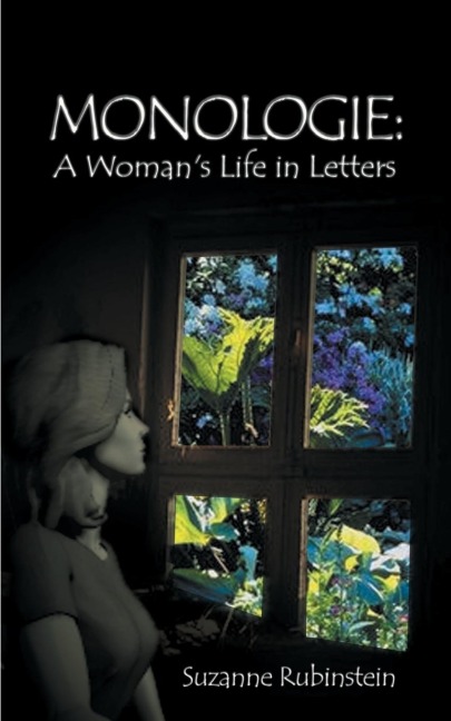 Monologie: A Womans Life in Letters