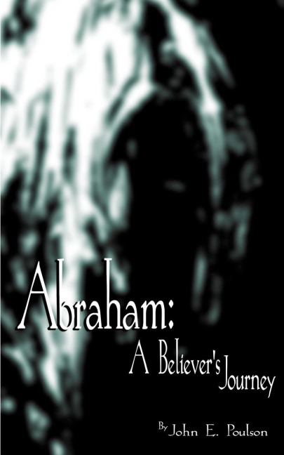 Abraham: A Believers Journey